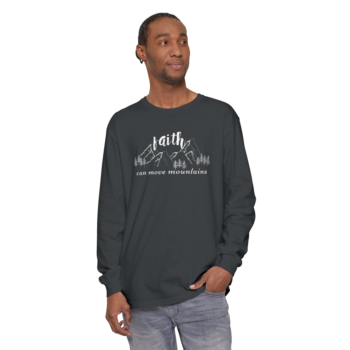 Faith Can Move Mountains Unisex Garment-dyed Long Sleeve T-Shirt