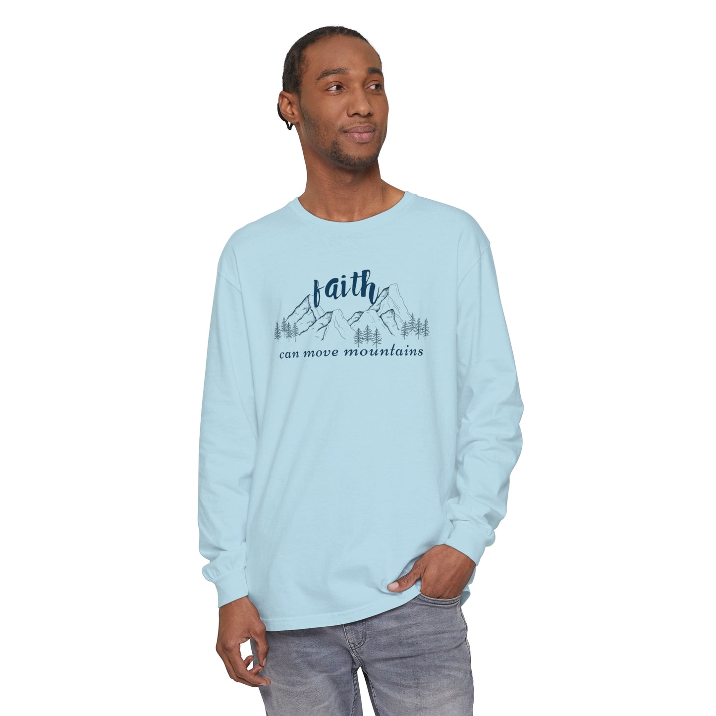 Faith Can Move Mountains Unisex Garment-dyed Long Sleeve T-Shirt