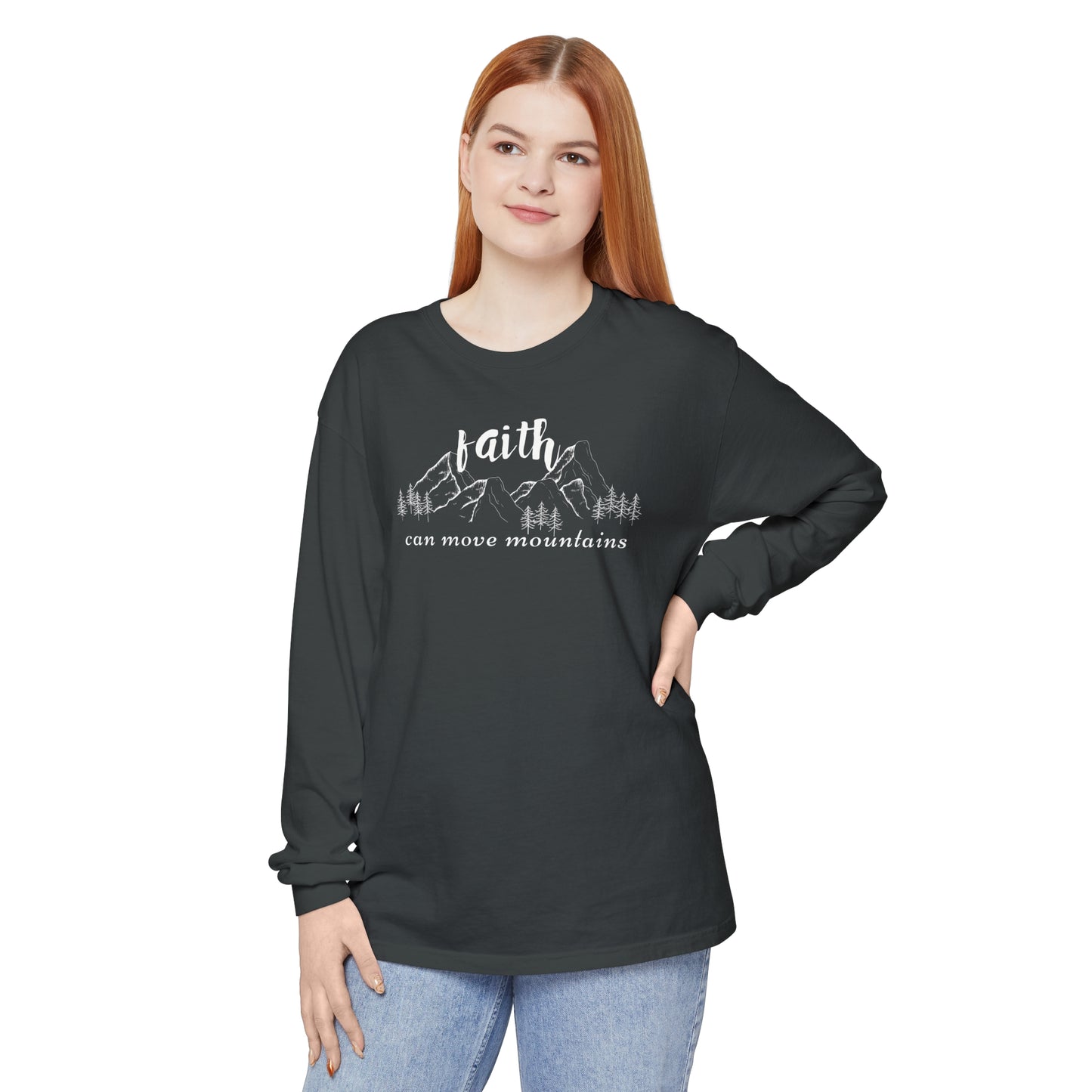 Faith Can Move Mountains Unisex Garment-dyed Long Sleeve T-Shirt