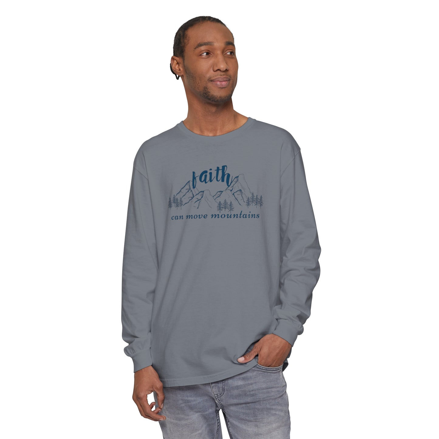 Faith Can Move Mountains Unisex Garment-dyed Long Sleeve T-Shirt