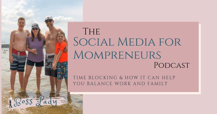 Time Blocking | Social Media for Mompreneurs