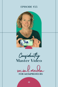 Photo of Heather Hukari, a white female with short blonde hair, holding a smartphone in a horizontal position. Words Confidently Master Video are below her photo.