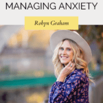 Photo of Robyn Graham, a white female with long blonde hair. The number 5 followed by the words steps to managing anxiety is above her photo.