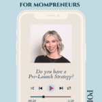 Blue graphic with the logo for the Social Media for Mompreneurs at the top. Underneath is a photo of Brenna McGowan, a white female with blonde hair. Next are the words do you have a pre-launch strategy.