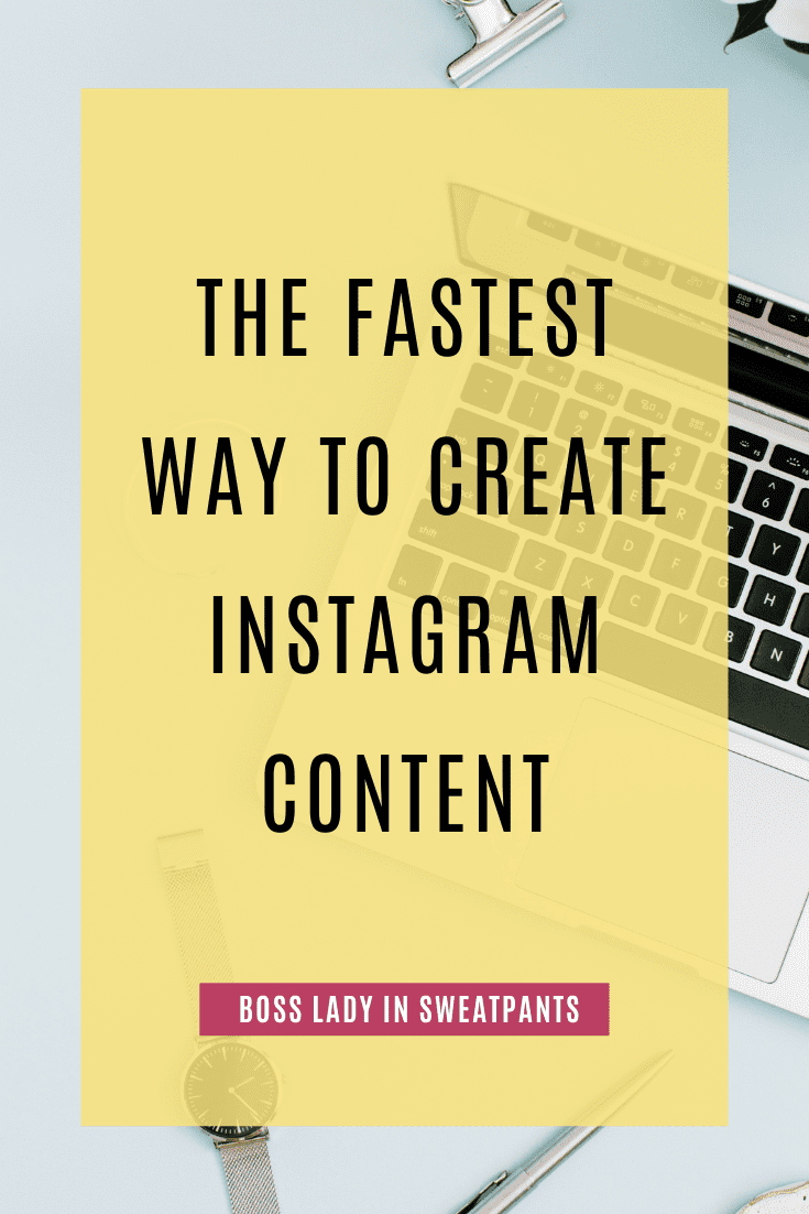 The Fastest Way to Create Instagram Content