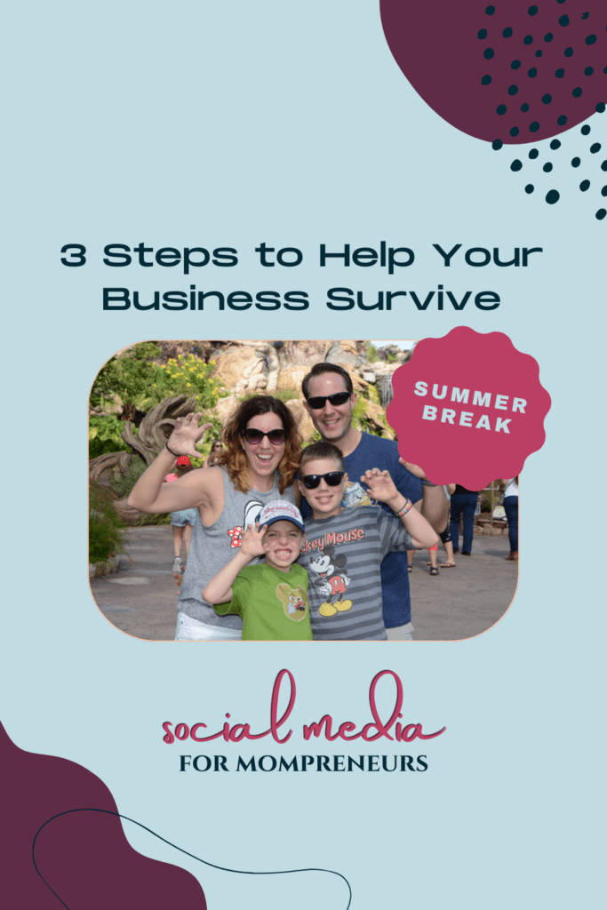 blue purple graphic with family photo, 3 steps to help your business survive summer break