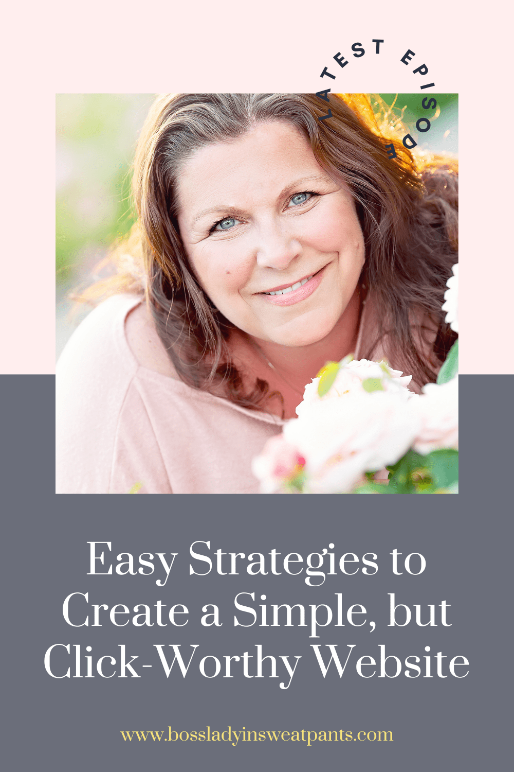 pink and gray graphic with a woman, Julie Butler, easy strategies to create a simple, but click-worthy website