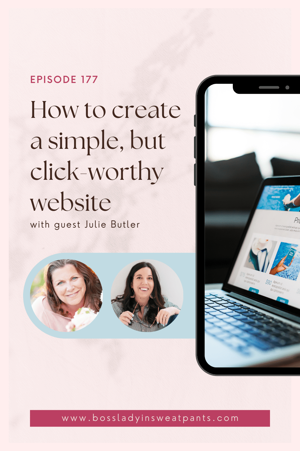 pink graphic with phone mockup and photos of Julie Butler and host, Allison Scholes. New episode on the Social Media for Mompreneurs website, how to create a simple, but click-worthy website