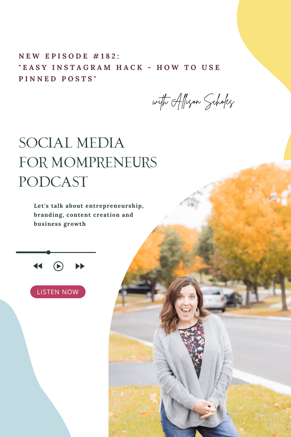 graphic with a woman; social media for mompreneurs podcast - easy Instagram hack: how to use pinned posts episode #182