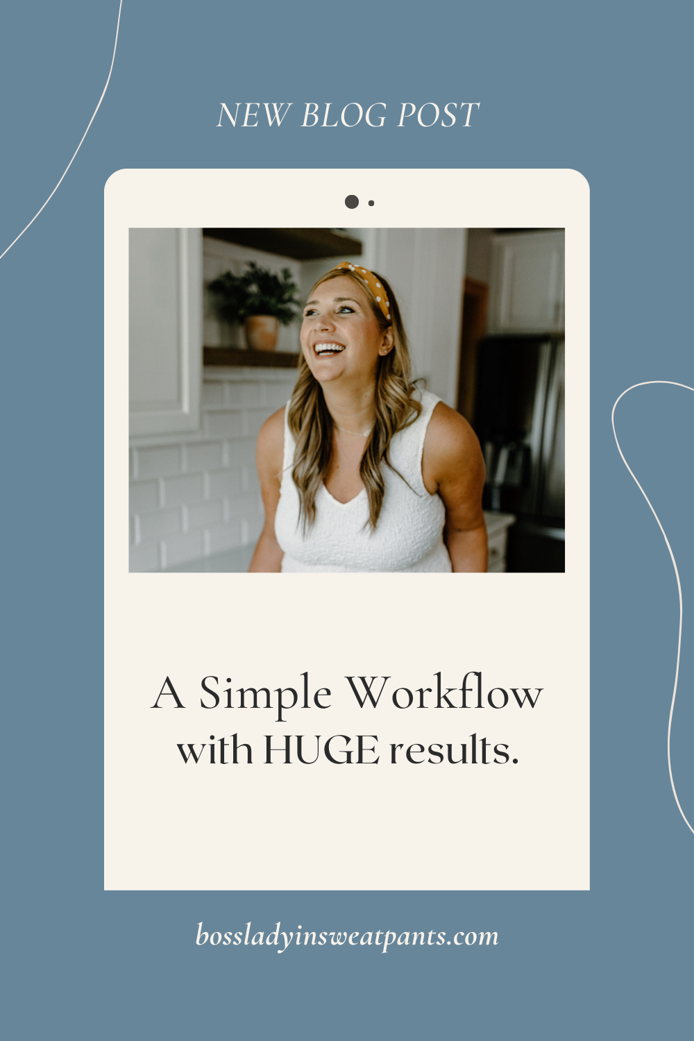 photo of a woman laughing | a simple workflow with huge results on the blog - boss lady in sweatpants