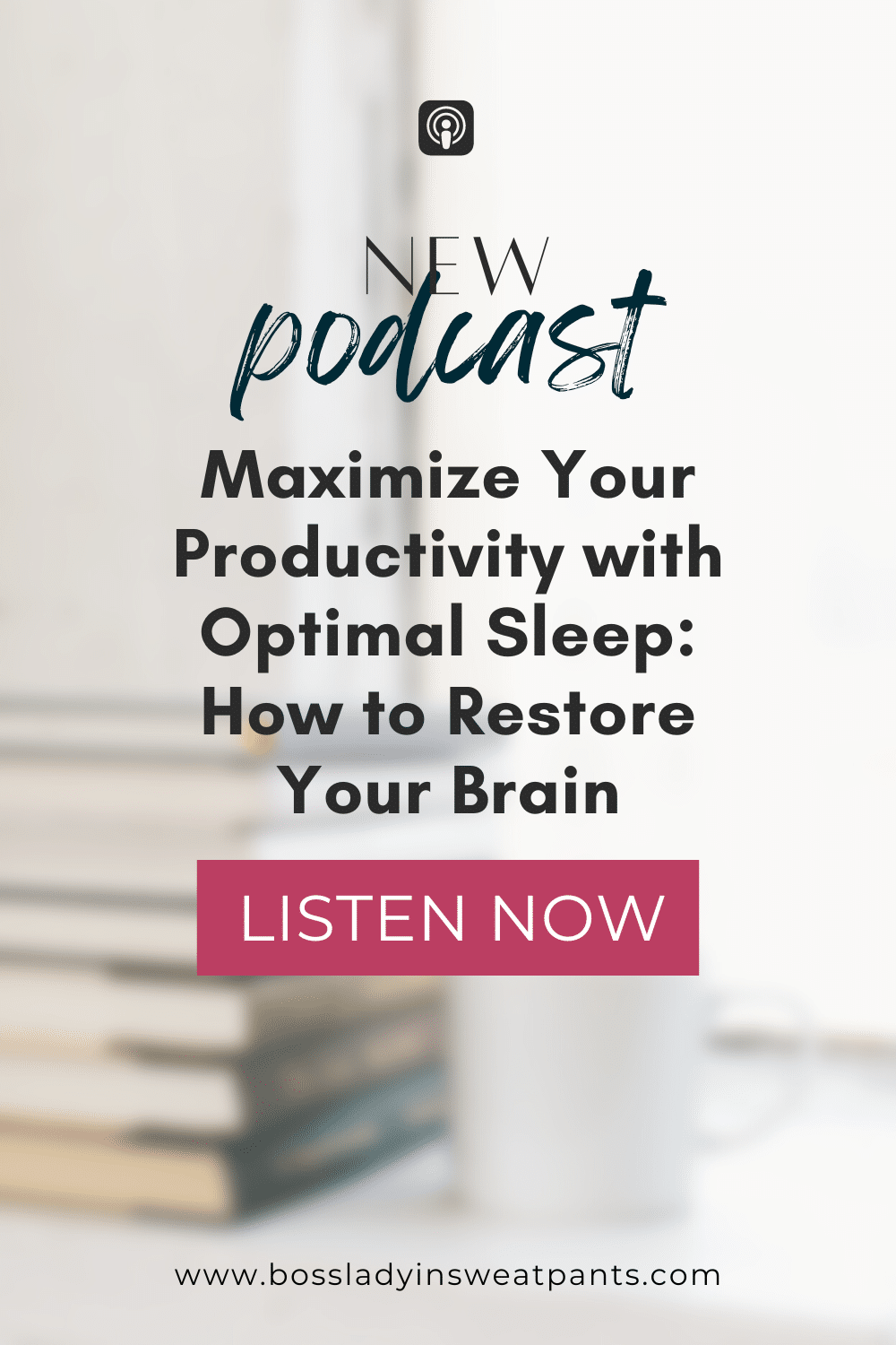 faded photo with text overlay: Maximize Your Productivity with Optimal Sleep: How to Restore Your Brain